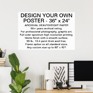 Custom ARCHIVAL HEAVYWEIGHT POSTER 36"x24"