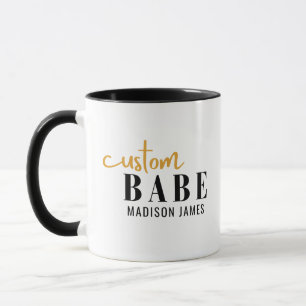 Custom Babe Funny Sprichwort Personalisierter Name Tasse