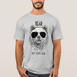 Custom BEAR NOT TEDDY BEAR Geschenk für Männer Fun T-Shirt