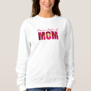 Custom "Beautiful Mama" Floral Pink Mütter Day Sweatshirt