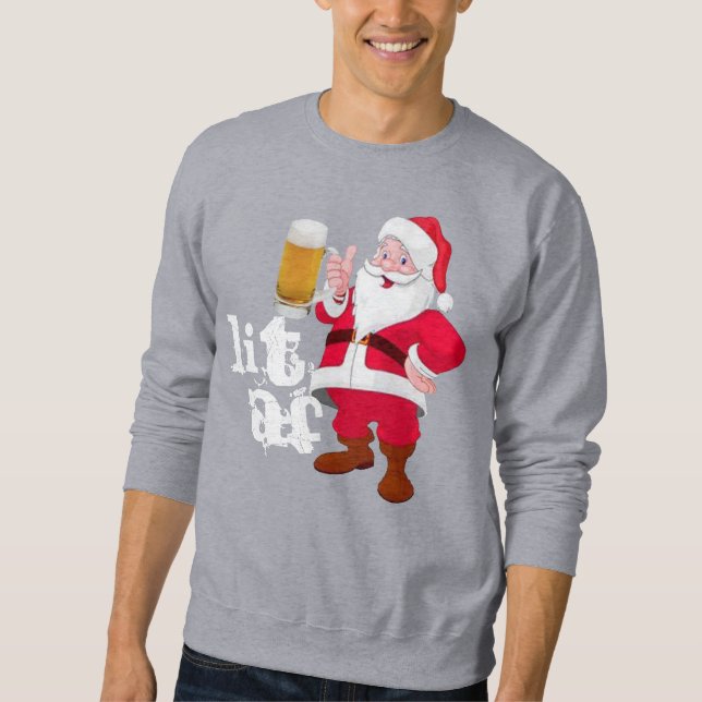 Custom Beer Love Santa LIT Weihnachten AF Sweatshirt (Vorderseite)