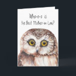 Custom Best Mother-in-Law Cute Owl Humor Karte<br><div class="desc">Custom Best Mother-in-Law Birthday Cute Owl Humor. Customize with your own personal greeting</div>