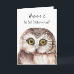 Custom Best Mother-in-Law Cute Owl Humor Karte<br><div class="desc">Custom Best Mother-in-Law Birthday Cute Owl Humor. Customize with your own personal greeting</div>