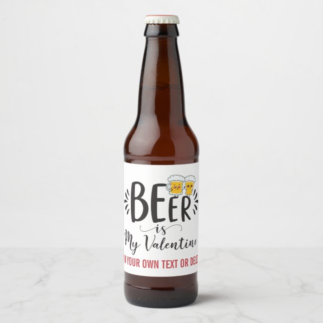 CUSTOM Biere ist mein Valentine Funny Anti Valenti Bierflaschenetikett (Vorderseite)