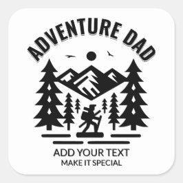 Custom Black and White Adventure Dad Add Your Text Quadratischer Aufkleber