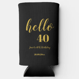 Custom Black & Gold Hallo 40. 50. Geburtstagsparty Selters Dosenkühler