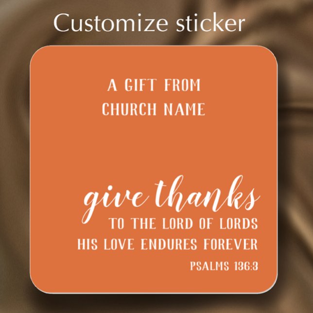 Custom Burnt Orange Erntedank Geschenkschrift Quadratischer Aufkleber (Add your name to personalize this burnt orange stylish script sticker. Thanksgiving faith scripture.)