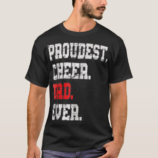 Custom Cheer Dad , Best Dad Ever Gift T-Shirt
