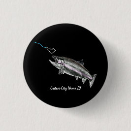 CUSTOM CITY NAME STEELHEAD HIER FISCHY FISHY STK I BUTTON