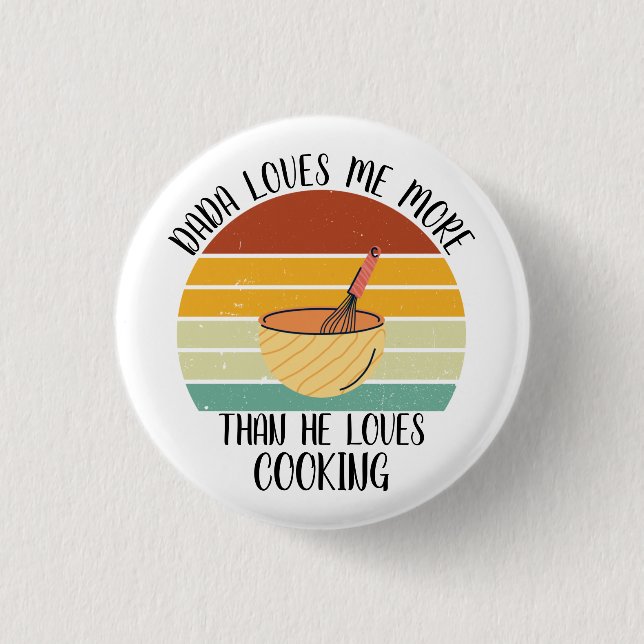 CUSTOM Dada Lieben mir mehr als die Lieben Kochen Button (Vorderseite)