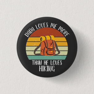 CUSTOM Dada Lieben mir mehr als die Lieben Wandern Button