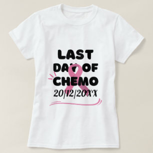 CUSTOM DATUM Letzter Tag des Chemo BRUSTKREBS T-Shirt