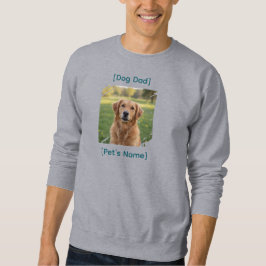Custom Dog Dad Photo Sweatshirt |  Gift for Men