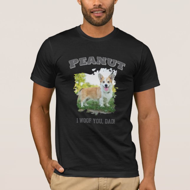 Custom Dog Foto Name T - Shirt - "I Woof You, Vate (Vorderseite)