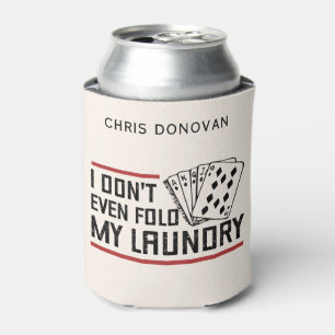 Custom Don't Fold Wäsche Funny Poker Player Dosenkühler