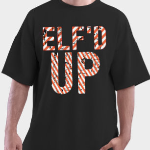 Custom "Elf'd Up" Weihnachten T-Shirt