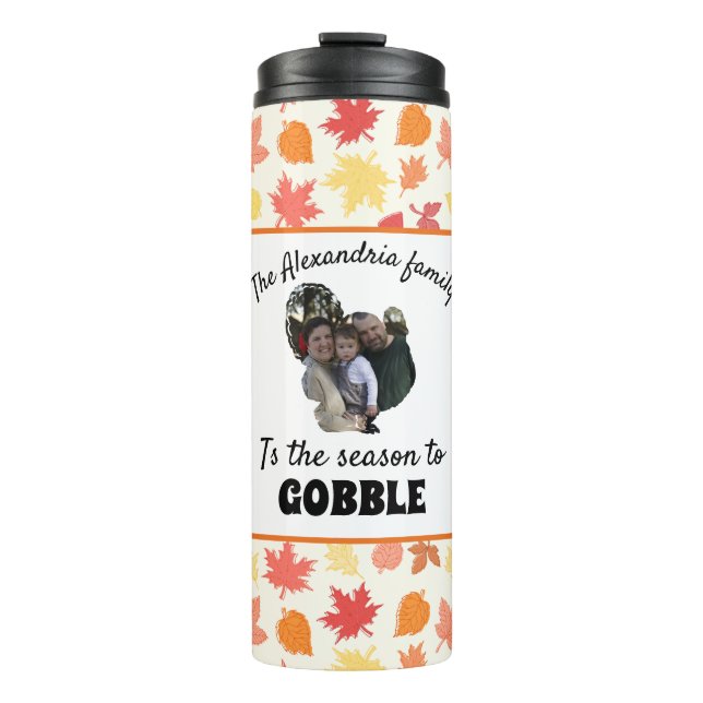 Custom Erntedank Truthahn Foto Saison zu gobben Thermosbecher (Vorderseite)