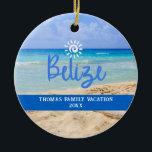 Custom Family Belize Beach Urlaub Weihnachten Keramik Ornament<br><div class="desc">Niedlich personalisierbares Belize Trip Souvenir. Anpassung: Change Caption und Jahr,  um es einzigartig zu machen.</div>