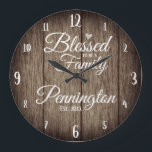 Custom Family Name Blessed to Be Large Clock Große Wanduhr<br><div class="desc">Fun family clock with rustic faux wood texture background. Family name text and est. date are all customizable. Phrase can be change but reads "blessed to be a family with custom family name and established date option.</div>