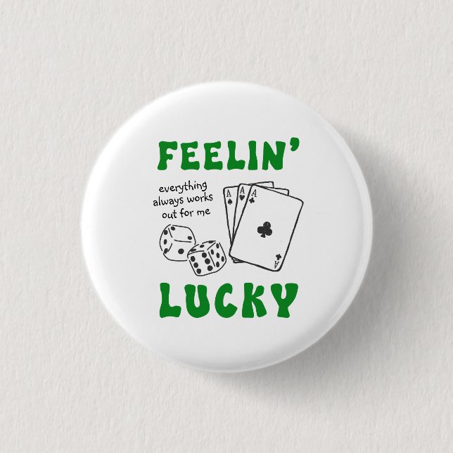 Custom Feelin' Lucky Postive Affirmation Button (Vorderseite)