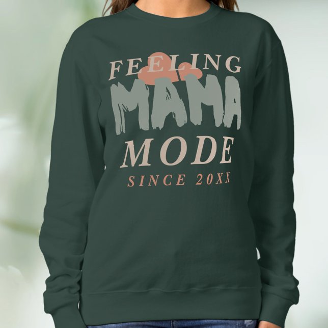 Custom Feeling Mama Mode Since Year Hearths Quote  Sweatshirt (Von Creator hochgeladen)