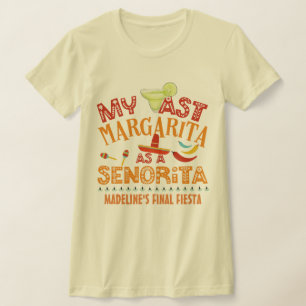 Custom Fiesta Meine letzte Margarita als Senorita T-Shirt
