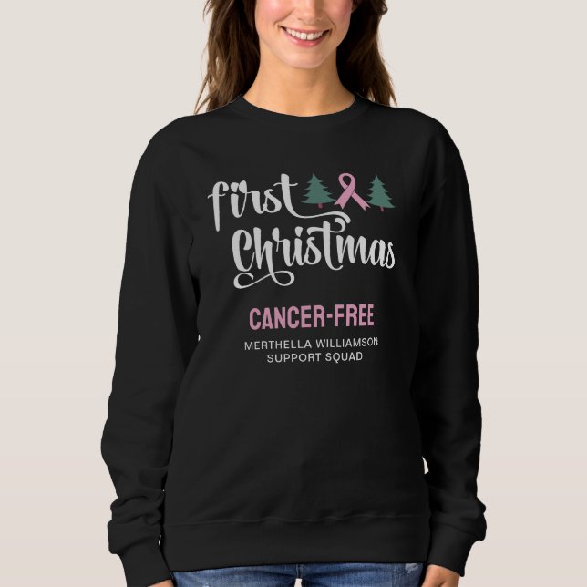 Custom First CHRISTMAS Brustkrebs kostenlos Sweatshirt (Vorderseite)