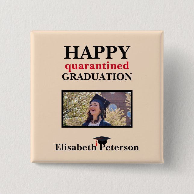 Custom Foto Quarantined Graduate Button (Vorderseite)
