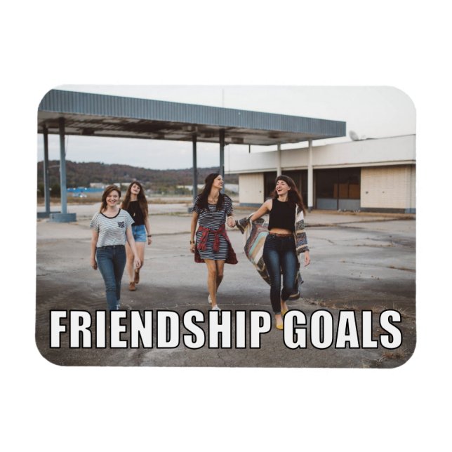 Custom Friends Foto Funny Friendship Goals Meme Magnet (Horizontal)