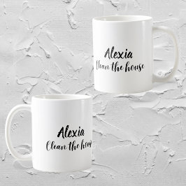 Custom Funny " Clean the House" Sarcastic Mama Tas Kaffeetasse
