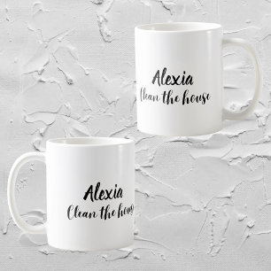 Custom Funny " Clean the House" Sarcastic Mama Tas Kaffeetasse