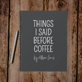 Custom Funny Coffee Quote Journal Gift for Nurse