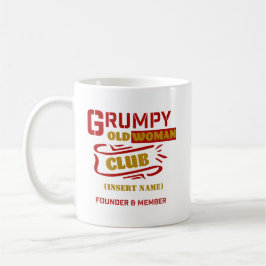 Custom Funny Mug - Grumpy Old Woman Club Kaffeetasse