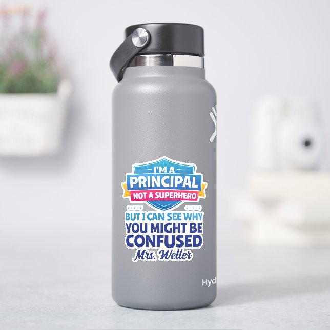Custom Funny Principal Not a SUPERHERO Aufkleber (HydroFlask)