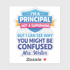 Custom Funny Principal Not a SUPERHERO Aufkleber