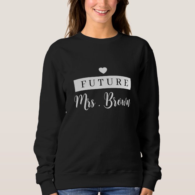 Custom Future Frau Sweatshirt fiancee hoodie (Vorderseite)