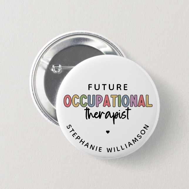 Custom Future OT Berufs-Therapeut OT Student Button (Vorne & Hinten)