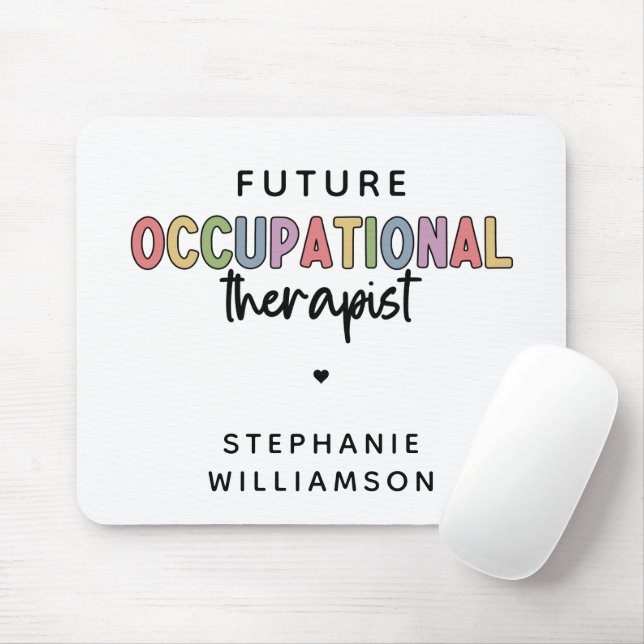 Custom Future OT Berufs-Therapeut OT Student Mousepad (Mit Mouse)