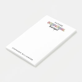 Custom Future OT Berufs-Therapeut OT Student Post-it Klebezettel