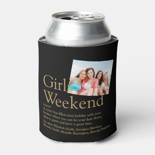Custom Girls Weekend Definition Foto Dosenkühler (Kanne Vorderseite)