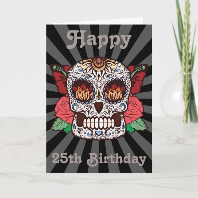 Custom Happy 25th Birthday Sugar Skull Card Karte (Vorderseite)