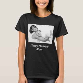 Custom Happy Birthday Mum Foto T-Shirt