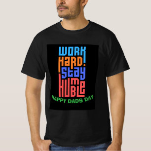 Custom HAPPY VATERS DAY Tshirt für hart arbeitende