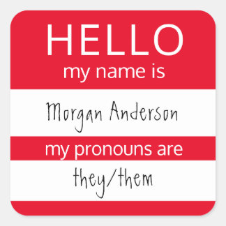 Custom HELLO Mein Name Pronouns ist Abzeichen Quadratischer Aufkleber