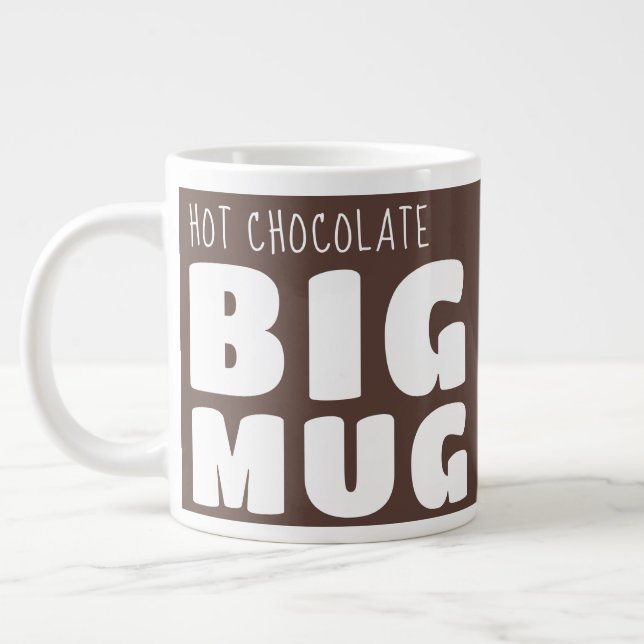 Custom Hot Chocolate Big Mug Brown C33 Novelty   Jumbo-Tasse (Links)