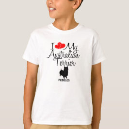 Custom I Liebe My Australian Terrier T-Shirt