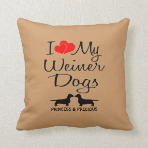 Custom I Liebe My Two Weiner Hunde Kissen