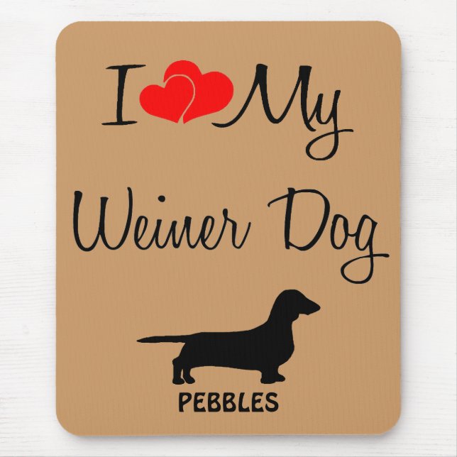 Custom I Liebe My Weiner Dog Mousepad (Vorne)
