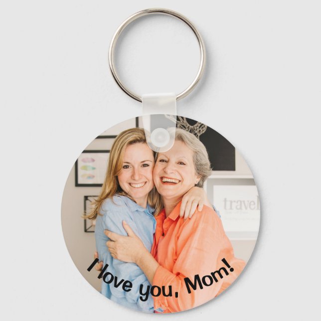 CUSTOM I Liebe Sie, Mama Foto und Nachricht Schlüsselanhänger (Vorderseite)