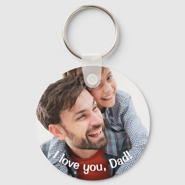 CUSTOM I Liebe Sie, Vater Foto und Nachricht Schlüsselanhänger (Vorderseite)